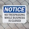 Signmission No Trespassing While Business Is Closed OSHA Notice Sign, Plastic, 10in W x 7in L, 2PK OS-2PACK-NS-P-710-L-15003 - alternate 7